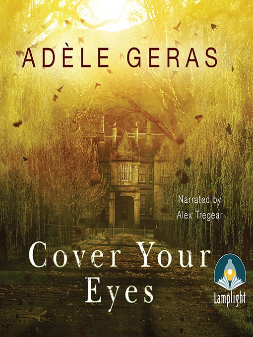 Title details for Cover Your Eyes by Adèle Geras - Available